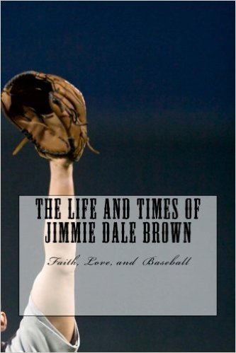 The Life and Times of Jimmie Dale Brown