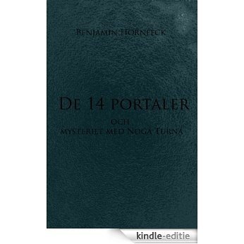 De 14 portaler och mysteriet med Noga Turna (Swedish Edition) [Kindle-editie]