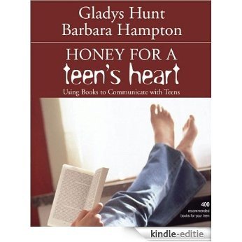 Honey for a Teen's Heart: Using Books to Communicate with Teens [Kindle-editie] beoordelingen