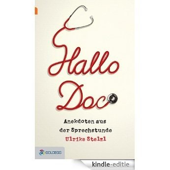 Hallo Doc!: Anekdoten aus der Sprechstunde (German Edition) [Kindle-editie]