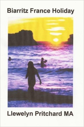 Biarritz France Holiday (Els Diaris Illustrats de Llewelyn Pritchard MA Book 2) (Catalan Edition)