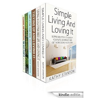 The Ultimate Simple Living Guide Box Set (6 in 1): A Step By Step Guide To Simplify Your Life And Declutter Your Home (Maximize Your Space, Declutter Your House, Cleaning Hacks) (English Edition) [Kindle-editie]