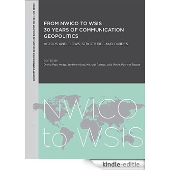 From Nwico to Wsis: Actors and Flows, Structures and Divides (Intellect Books - European Communication Research and Education Association) [Kindle-editie] beoordelingen