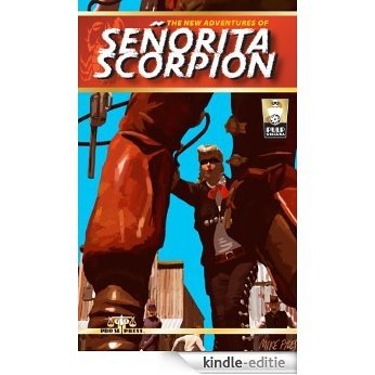 The New Adventures of Senorita Scorpion (English Edition) [Kindle-editie]