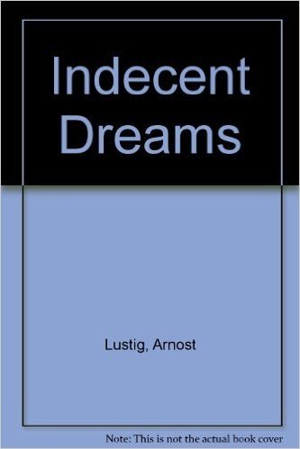 Indecent Dreams