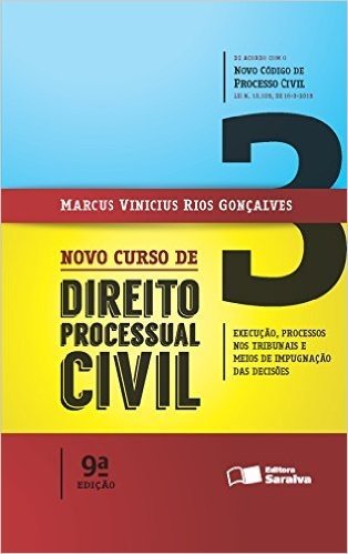 Novo Curso de Direito Processual Civil. Execução, Processos nos Tribunais e Meios de Impugnação das Decisões - Volume 3