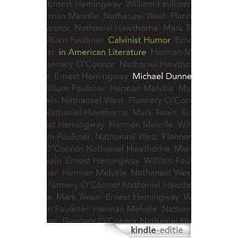 Calvinist Humor in American Literature [Kindle-editie]