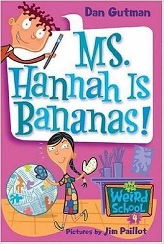 My Weird School #4: Ms. Hannah Is Bananas! (My Weird School series)