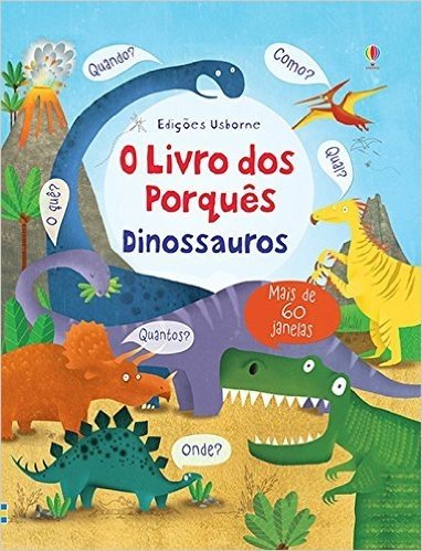 Dinossauros. O Livro dos Porquês