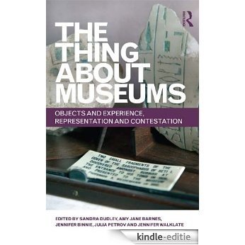 The Thing about Museums: Objects and Experience, Representation and Contestation [Kindle-editie] beoordelingen