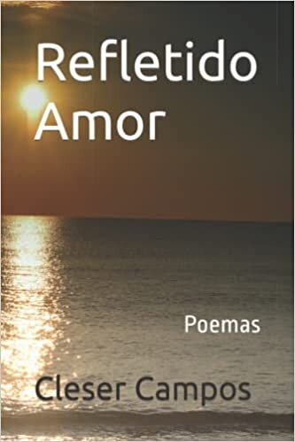 Refletido Amor: Poemas