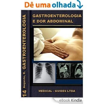 Gastroenterologia e Cirurgia Abdominal Básica: modulo dor abdominal (Guideline Médico Livro 14) [eBook Kindle]