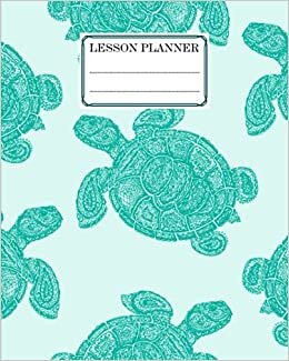indir Lesson Planner: Turtles Lesson Planner, A Well Planned Year for Your Elementary, Middle School, Jr. High, or High School Student | 121 Pages, Size 8&quot; x 10&quot; by Friedemann Keil