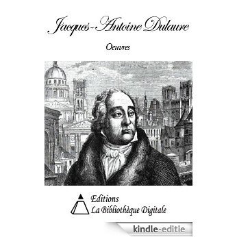 Oeuvres de Jacques-Antoine Dulaure (French Edition) [Kindle-editie]