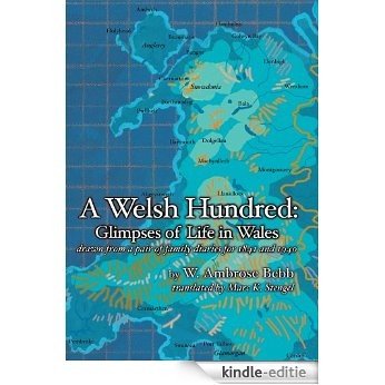 A Welsh Hundred:Glimpses of Life in Wales drawn from a pair of family diaries for 1841 and 1940 (English Edition) [Kindle-editie] beoordelingen