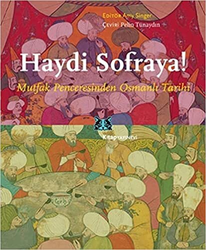 indir Haydi Sofraya!: Murfak Penceresinden Osmanlı Tarihi