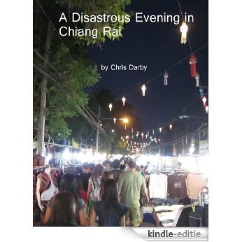 A Disastrous Evening in Chiang Rai (English Edition) [Kindle-editie]