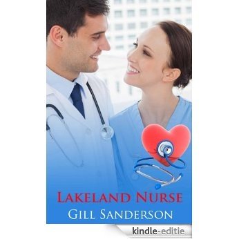 Lakeland Nurse - An Accent Amour Medical Romance (English Edition) [Kindle-editie]