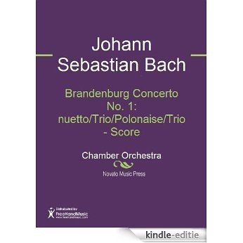 Brandenburg Concerto No. 1: Menuetto/Trio/Polonaise/Trio - Score [Kindle-editie]