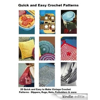 Quick and Easy Crochet Patterns - 20 Vintage Easy to Crochet Vintage Patterns, Casserole Covers and MoreSlippers, Hats, Rugs, Belts, Potholders, (English Edition) [Kindle-editie]