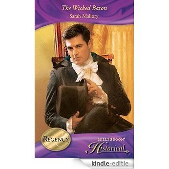 The Wicked Baron (Mills & Boon Historical) [Kindle-editie]