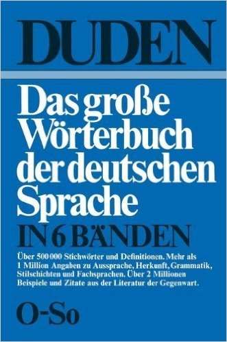 Duden: Das Grosse Worterbuch Der Deutschen Sprache in Sechs Banden Band 5: O So