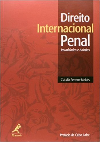 Direito Internacional Penal. Imunidades e Anistias