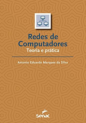 Redes de computadores: teoria e prática (Série Informática)