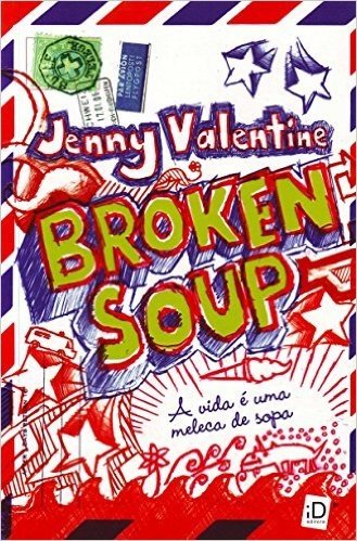 Broken Soup. A Vida É Uma Meleca de Sopa
