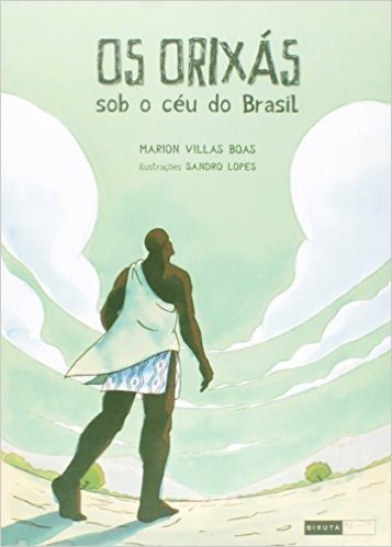 Os Orixás sob o céu do Brasil