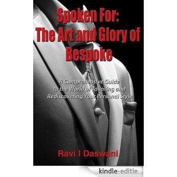 Spoken For: The Art and Glory of Bespoke (English Edition) [Kindle-editie]