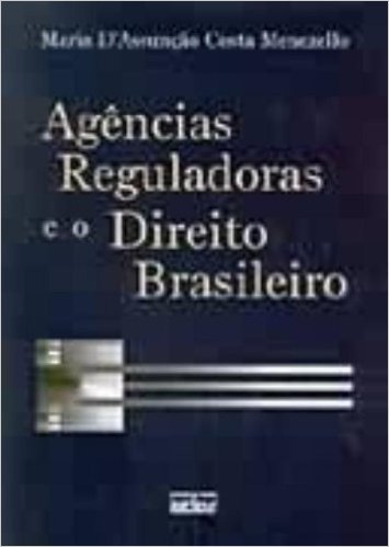Agências Reguladoras e o Direito Brasileiro