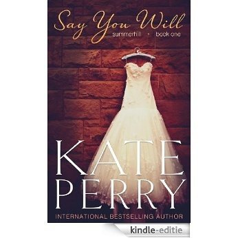 Say You Will (Summerhill Book 1) (English Edition) [Kindle-editie]