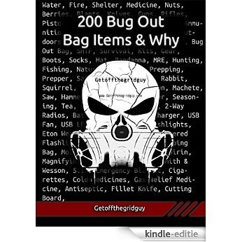 200 Bug Out Bag Items & Why (English Edition) [Kindle-editie]