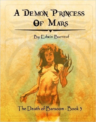 A DEMON-PRINCESS OF MARS (The Death of Barsoom Book 3) (English Edition)