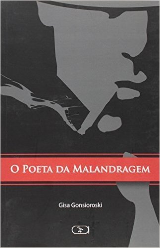 Poeta Da Malandragem, O