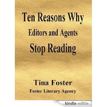 Ten Reasons Why Agents and Editors Stop Reading (English Edition) [Kindle-editie]