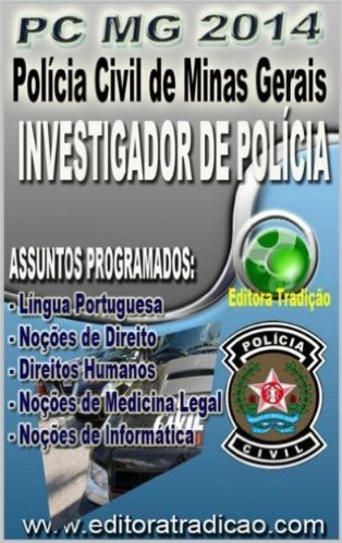 Polícia Civil de Minas Gerais PC/MG 2014 - Versão Completa: Cargo: Investigador de Polícia