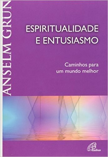 Espiritualidade e Entusiasmo