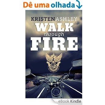 Walk Through Fire (The Chaos Series Book 4) (English Edition) [eBook Kindle]