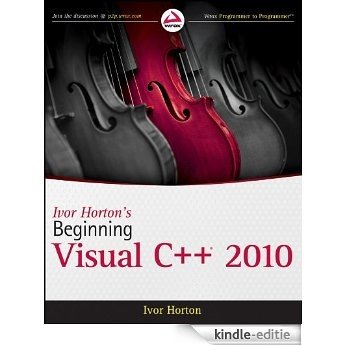 Ivor Horton's Beginning Visual C++ 2010 [Kindle-editie]