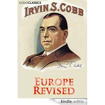 Europe Revised (Irvin S Cobb Collection) (English Edition) [Kindle-editie]