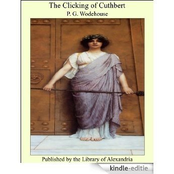 The Clicking of Cuthbert [Kindle-editie]