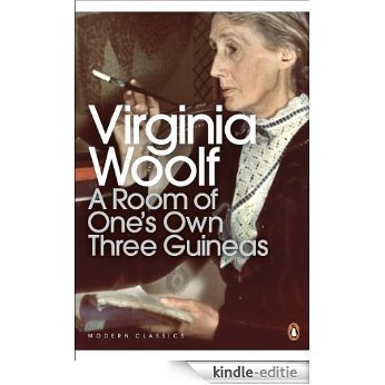 A Room of One's Own/Three Guineas (Penguin Modern Classics) [Kindle-editie]