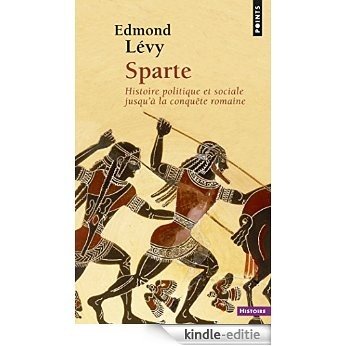 Sparte: Histoire politique et sociale jusqu'à la conquête romaine [Kindle-editie]
