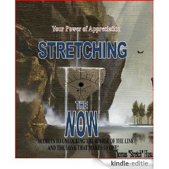 Stretching The Now (English Edition) [Kindle-editie]