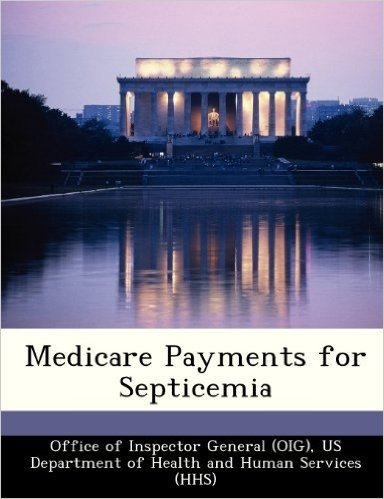 Medicare Payments for Septicemia