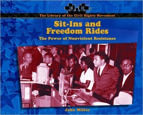 Sit-Ins and Freedom Rides: The Power of Nonviolent Resistance