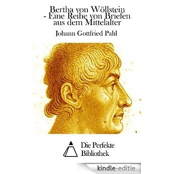 Bertha von Wöllstein - Eine Reihe von Briefen aus dem Mittelalter (German Edition) [Kindle-editie] beoordelingen