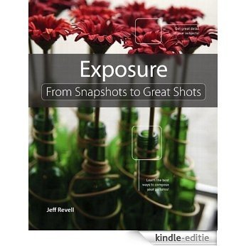 Exposure: From Snapshots to Great Shots [Kindle-editie] beoordelingen